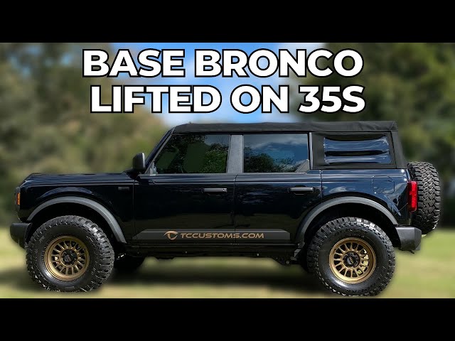 Base Model Bronco Lifted on 35s