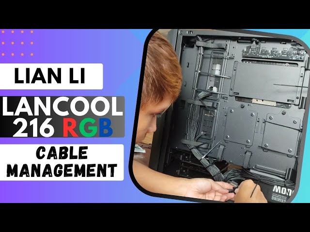 How I Cable Manage Lian Li LANCOOL 216 RGB TG Black (Time-lapse) | PCCM-54