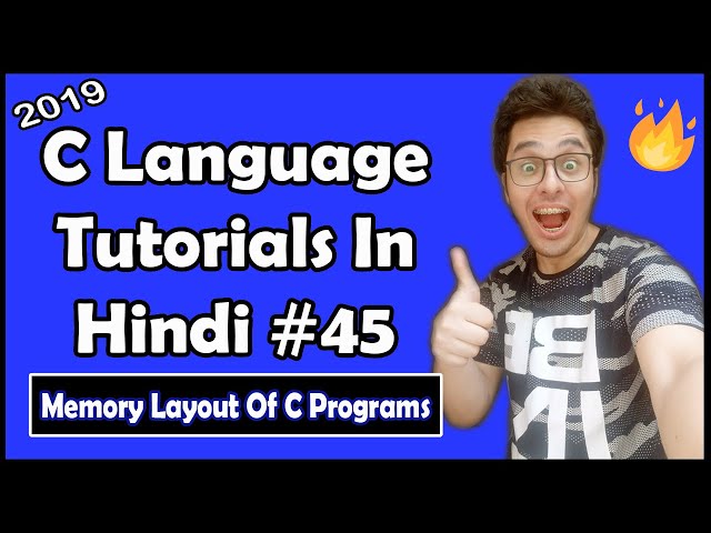 Memory Layout of C Programs - Dynamic Memory Allocation : C Tutorial In Hindi #45