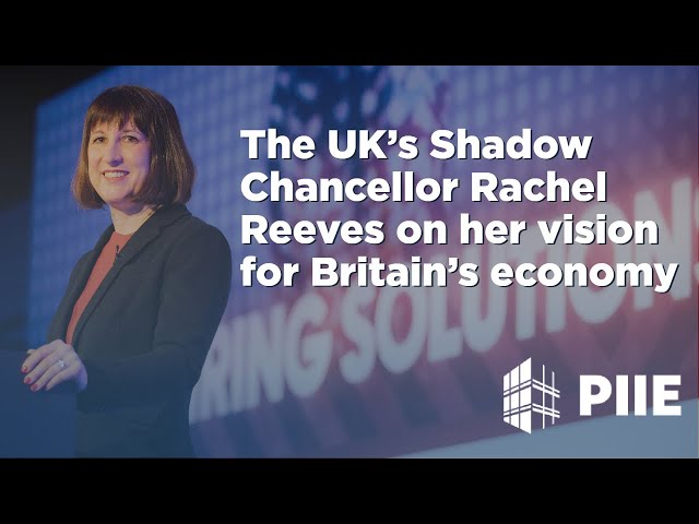 The UK's Shadow Chancellor Rachel Reeves on her vision for Britain's economy