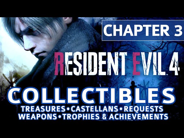 Resident Evil 4 Remake - Chapter 3 All Collectible Locations (Treasures, Castellans, Requests etc)