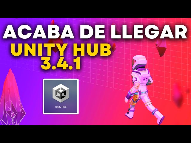 Unity Hub 3.4.0: una revisión completa de las nuevas características