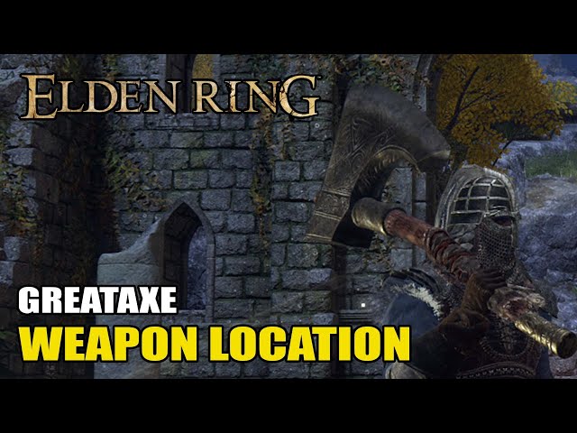Elden Ring - How to get the Greataxe Weapon Location