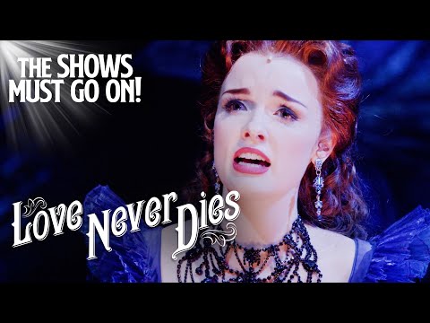 Love Never Dies | The Shows Must Go On!