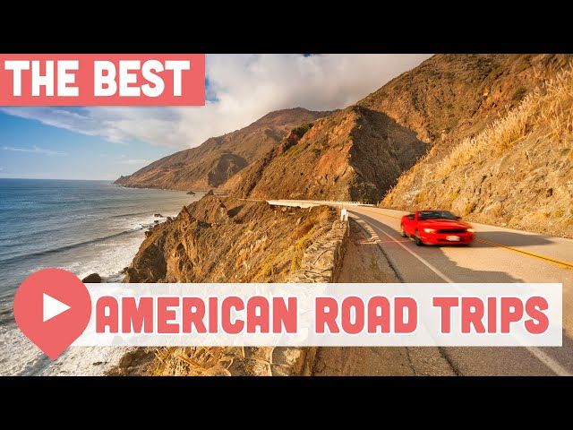 Best Road Trips in America