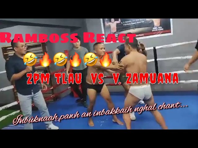 ZMP Tlau VS V Zamuana (Heiham🤣🤣🤣) // RamBoss React