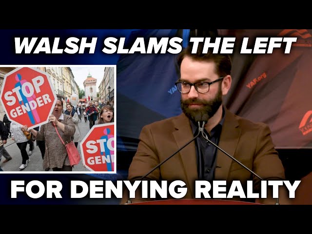 OFFENSIVE TRUTH IS STILL TRUTH: Walsh slams the Left for denying reality