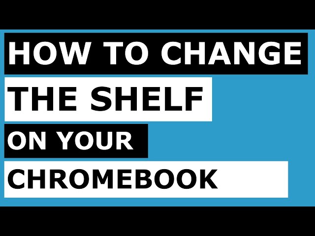 How to change the Shelf on your Chromebook - Quick Video