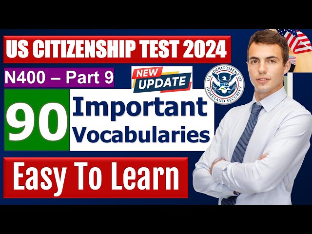 N400 Part 9 | 90 Important Vocabulary Definitions (What...Mean) for US Citizenship Interview 2024