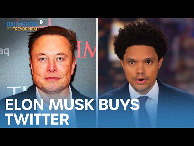 Elon Musk Buys Twitter for $44 Billion & Netflix Show “Old Enough!” Divides Parents | The Daily Show