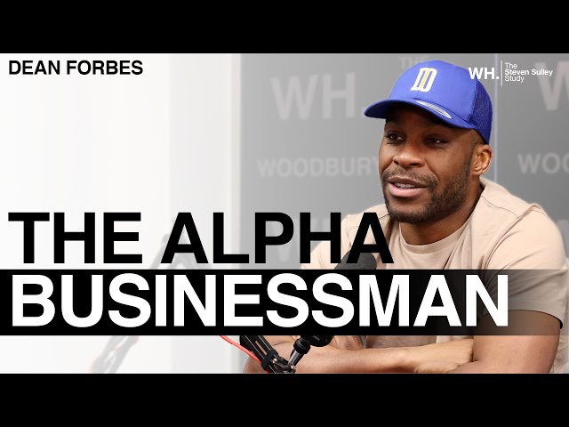 Dean Forbes On Victory In Business And How To Be The Toughest Alpha
