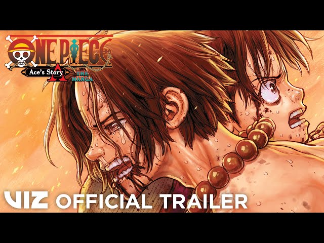 Official Manga Trailer | One Piece: Ace’s Story—The Manga | VIZ