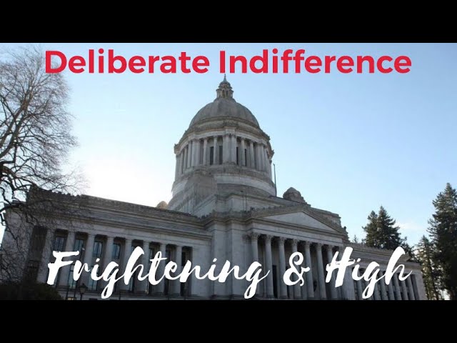 Deliberate Indifference:"Frightening & High"