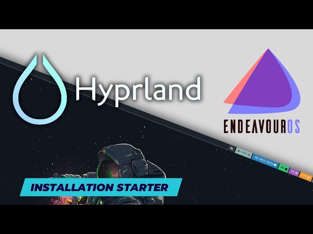 Install HYPRLAND on ENDEAVOUROS. Base installation with the NEW Hyprland Starter script