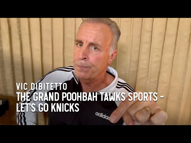 The Grand Poohbah Tawks Sports - Let's GO Knicks