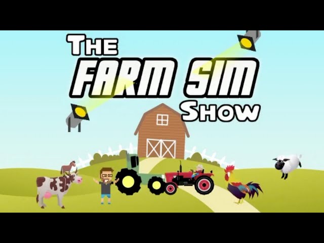 FS22 Gameplay Next Week? & 4B Is Here! | The Farm Sim Show