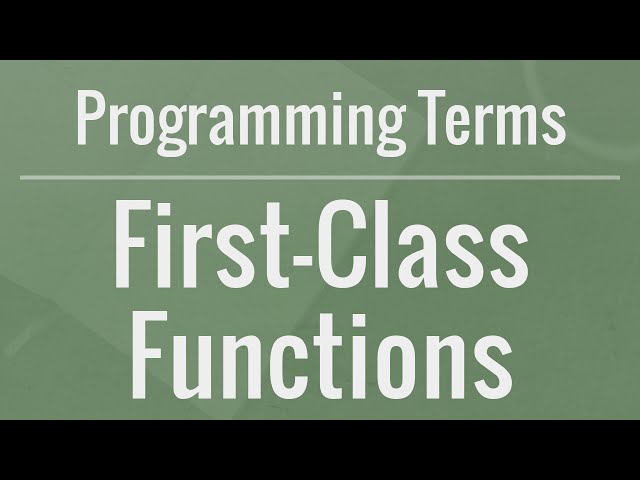 Programming Terms: First-Class Functions