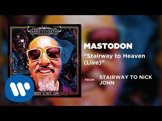 Mastodon - Stairway to Heaven (Live) [Official Audio]