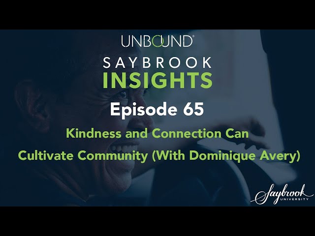 Kindness and Connection Can Cultivate Community (With Dominique Avery)