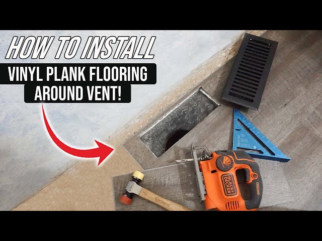 How To Install Vinyl Plank Flooring Around Vent Duct Opening | Easy DIY For Beginners!