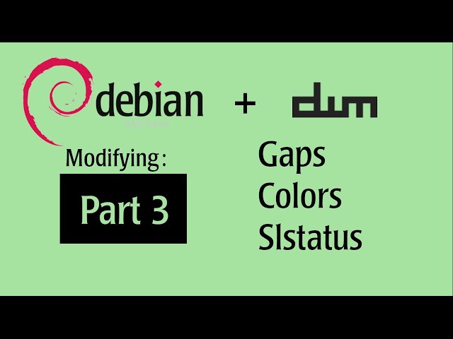 Debian Bullseye + DWM  - Part 3  - Changing the bar including SLSTATUS