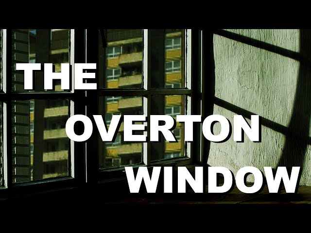 The Overton Window part one