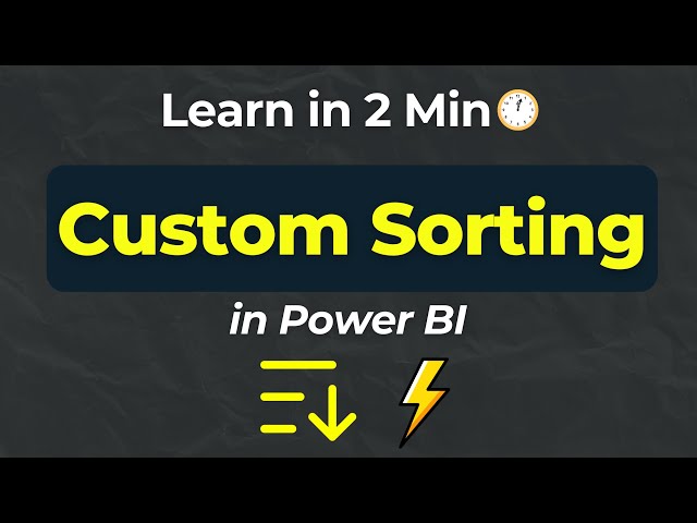 How to Apply Custom Sorting in Power BI