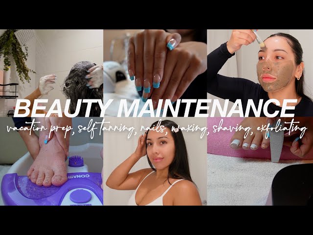 BEAUTY MAINTENANCE ROUTINE | self care, vacation prep, nails, foot care, body scrub, mask, self tan