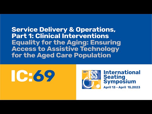 IC69: Equality for the Aging: Ensuring Access to Assistive Technology for the Aged Care Population