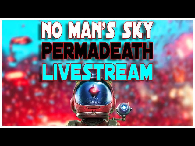 No Man's Sky Gameplay Livestream Desolation Update Xbox One Permadeath