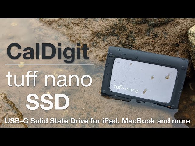 CalDigit tuff nano SSD - Unboxing and Review