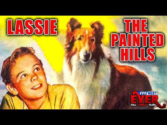 LASSIE - THE PAINTED HILLS | Full FAMILY PUPPY Movie in ENGLISH