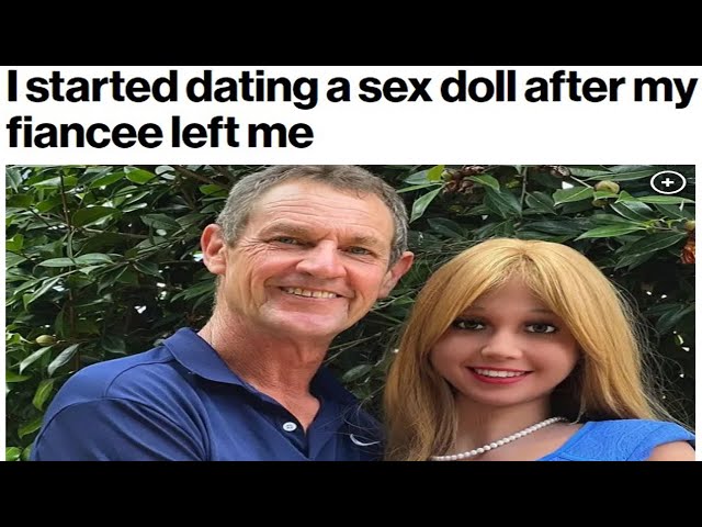Sex Dolls Are Taking Over Dating
