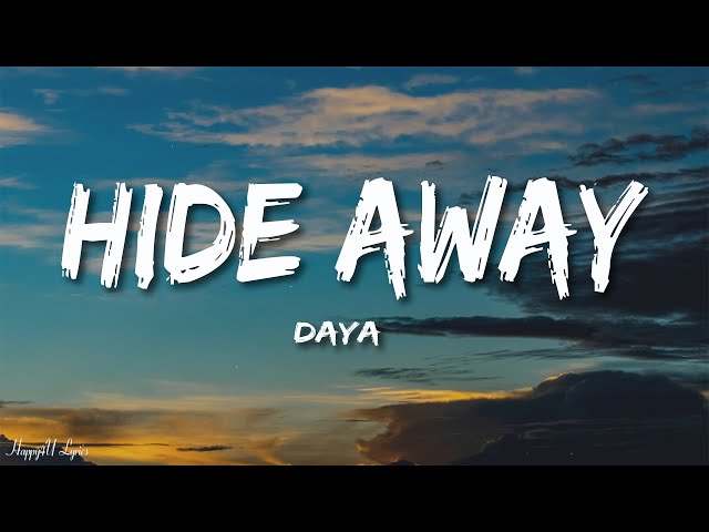 Daya - Hide Away (Lyrics)