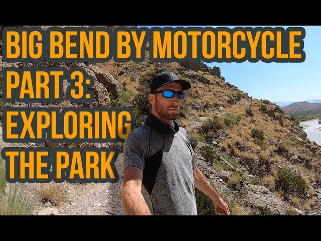 S1:E5 Big Bend By Motorcycle PART 3