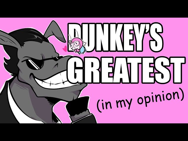 dunkey's greatest moments - 1 Hour Compilation