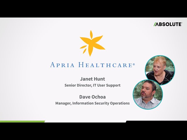 Why should you use Absolute Software? | Apria Healthcare testimonial