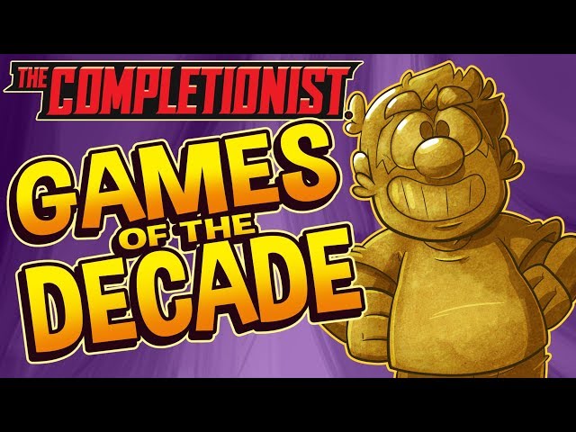 Top 10 Games of the Decade | The Completionist