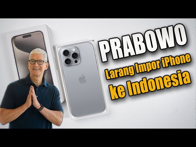 Indonesia Belum Siap! Prabowo Larang Impor iPhone ke Indonesia
