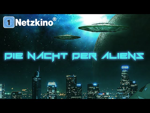 Die Nacht der Aliens (Sci-Fi Film in voller Länge auf deutsch, kompletter Science Fiction Film)
