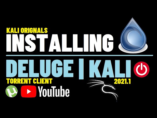How to install Deluge BitTorrent Client on Kali Linux 2021.1 Deluge 2.0.3 | Deluge Client Linux