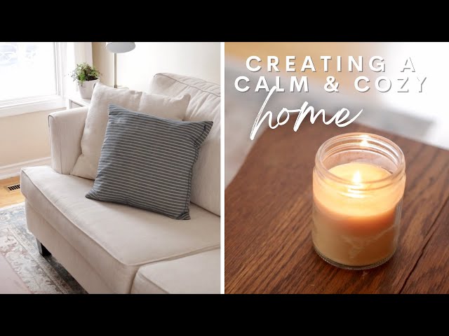 10 Ways to Create a Calm & Cozy HOME