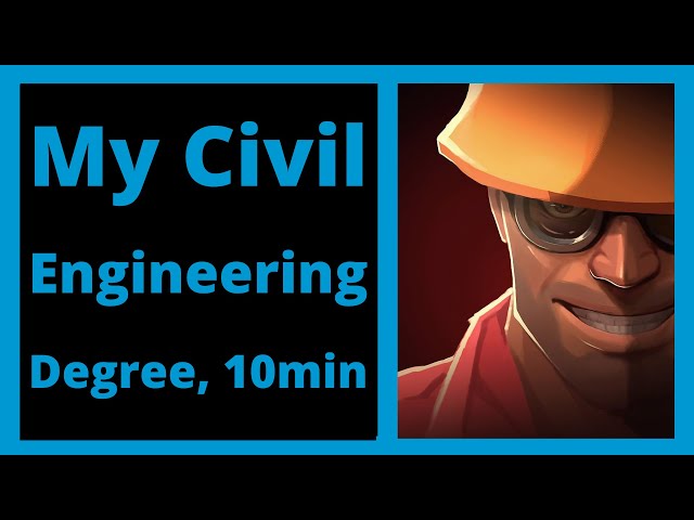 My Civil Engineering Degree in 10 Minutes | Should I Do Civil Engineering?