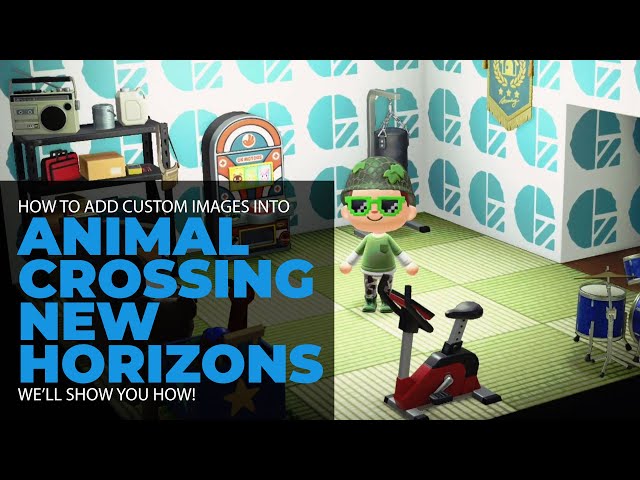 How To Add Your Own Images to Animal Crossing: New Horizons