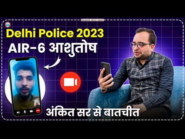 Delhi Police 2023 Topper Student | Ashutosh Rank 6 in Delhi Police | Delhi Police Topper Interview