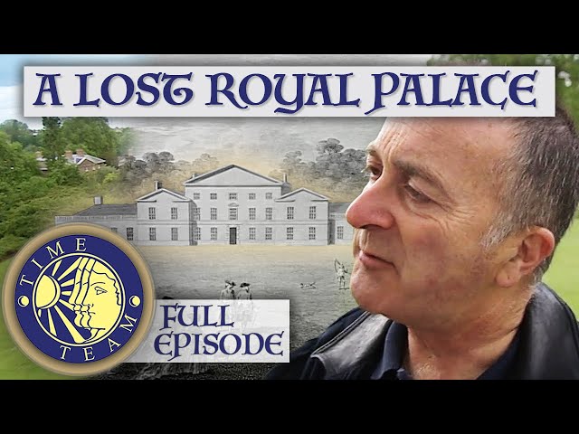 A Lost Royal Palace | FULL EPISODE | Time Team
