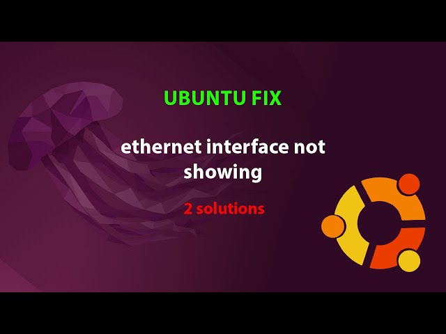 UBUNTU FIX: ethernet interface not showing