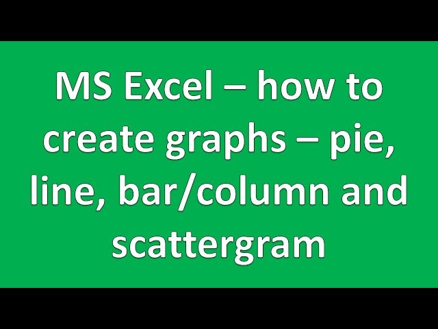 MS Excel - how to create graphs in Excel