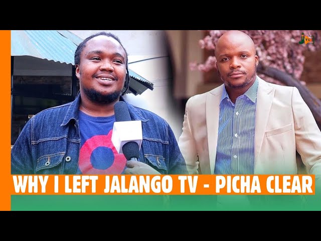 WHY I LEFT JALANGO TV - PICHA CLEAR