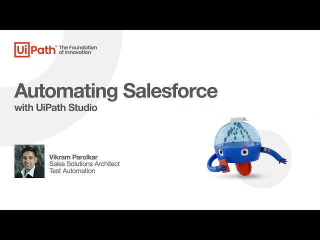 Automating Salesforce with UiPath Studio